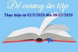 Đề cương ôn tập tuần từ 02/3/2020 đến 08/3/2020 03/12/19