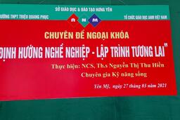 GIÁO DỤC KỸ NĂNG SỐNG CHỦ ĐỀ: “ĐỊNH HƯỚNG NGHỀ NGHIỆP - LẬP TRÌNH TƯƠNG LAI” 29/03/21