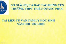 TÀI LIỆU TƯ VẤN TÂM LÝ HỌC SINH 29/12/21