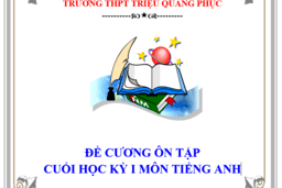 ĐỀ CƯƠNG VÀ ĐÁP ÁN ÔN TẬP CUỐI KỲ I TIẾNG ANHKHỐI 10, 11,12 (2023 -2024) 12/12/23