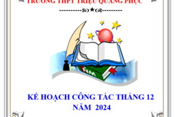 KẾ HOẠCH CÔNG TÁC THÁNG 12 NĂM 2024 09/12/24